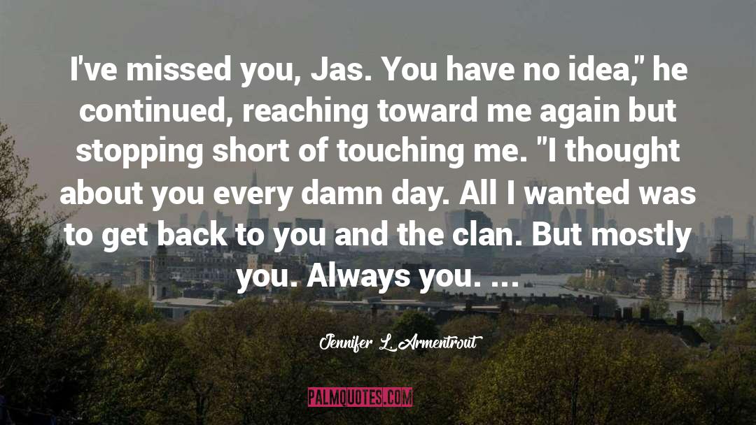 Missed You quotes by Jennifer L. Armentrout