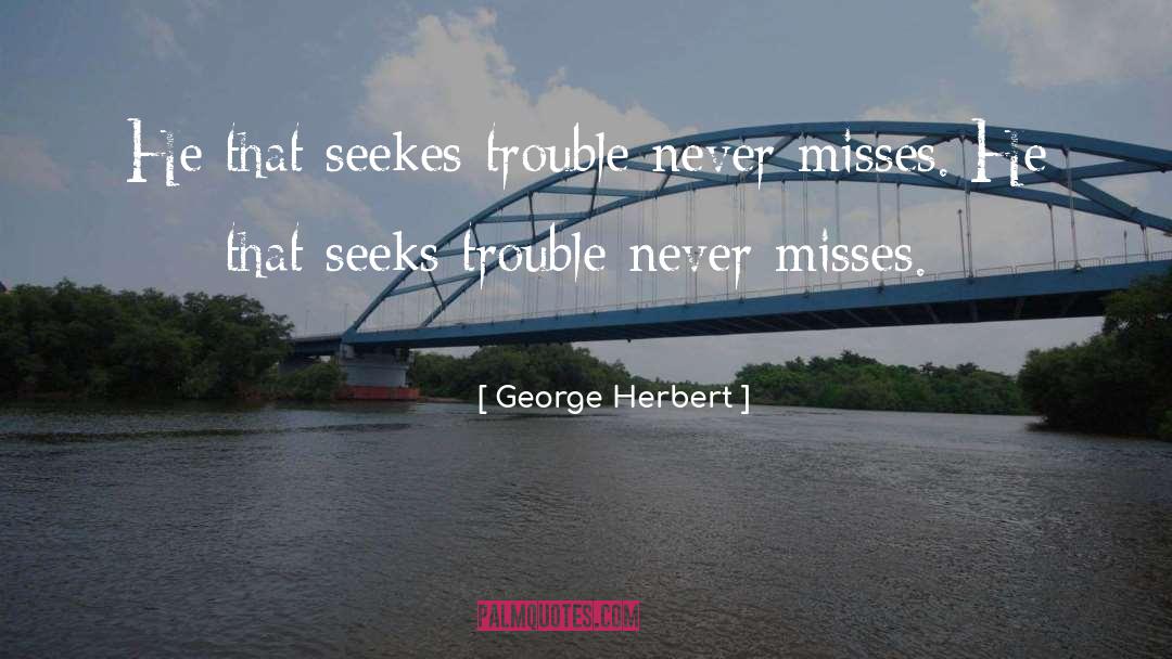 Misses Miley quotes by George Herbert