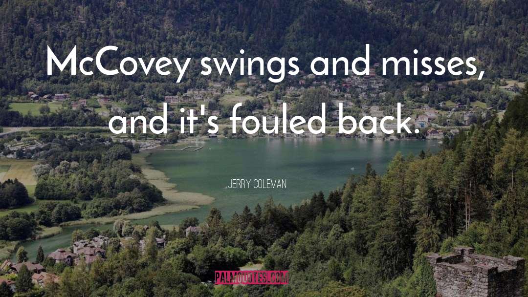 Misses quotes by Jerry Coleman