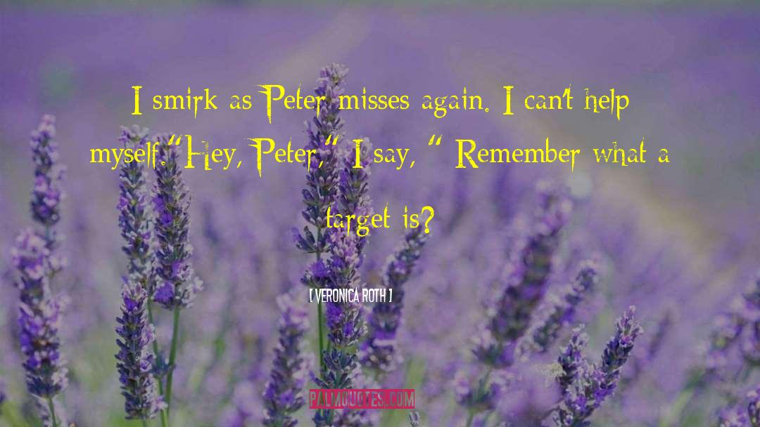Misses quotes by Veronica Roth