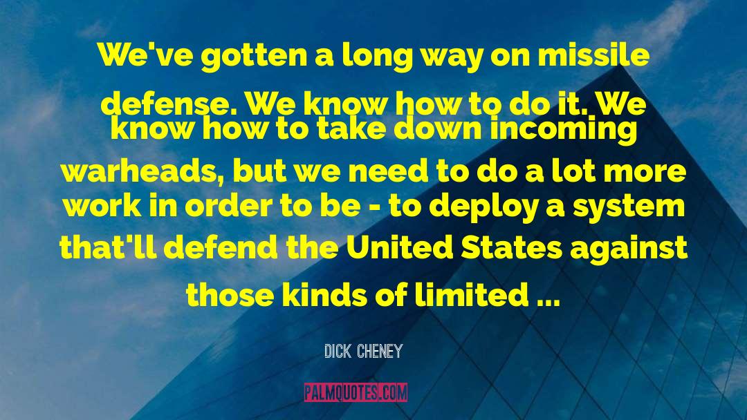 Missile Defense quotes by Dick Cheney