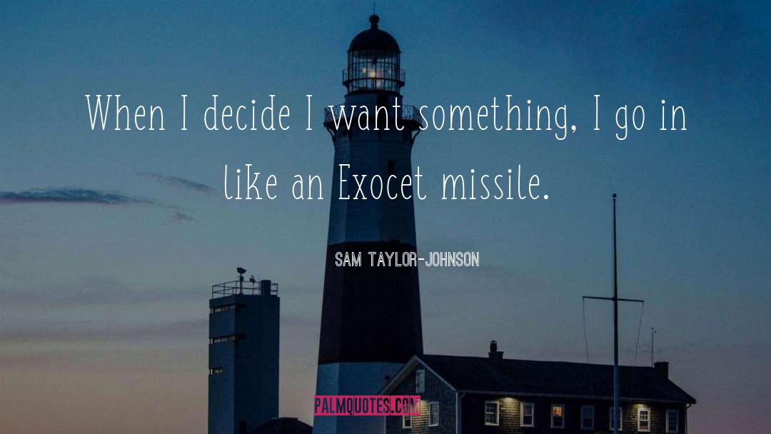 Missile quotes by Sam Taylor-Johnson