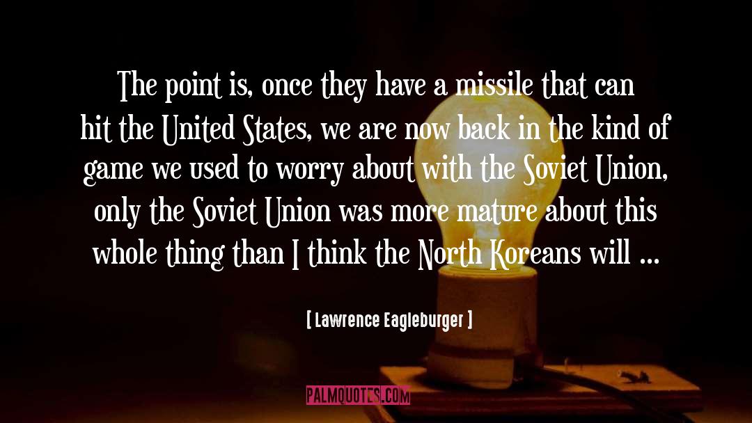 Missile quotes by Lawrence Eagleburger