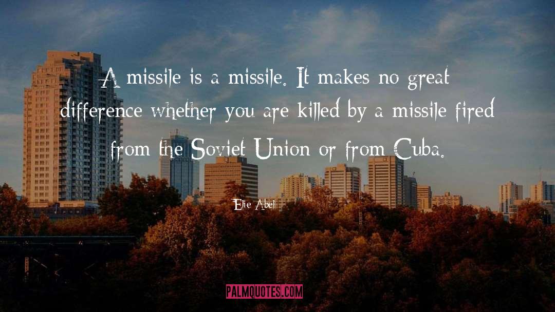 Missile quotes by Elie Abel