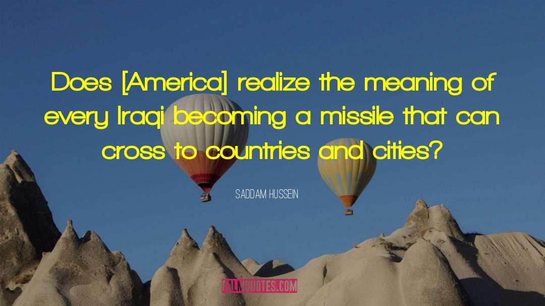 Missile Silos quotes by Saddam Hussein