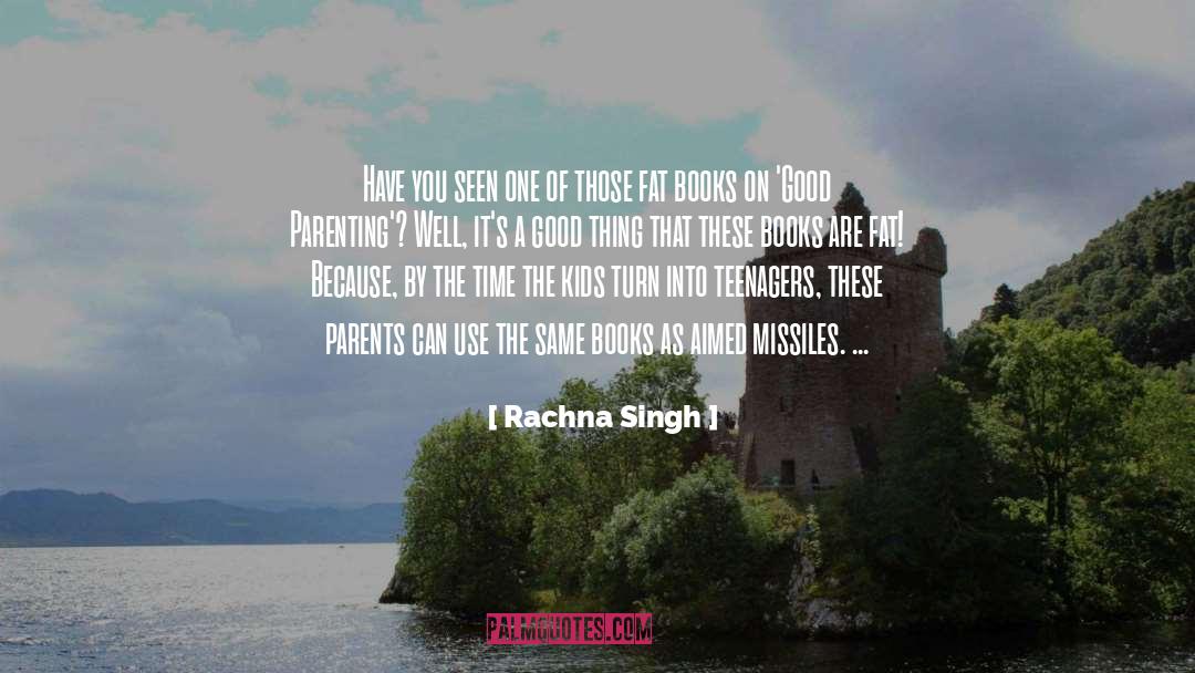 Missiles Fired quotes by Rachna Singh