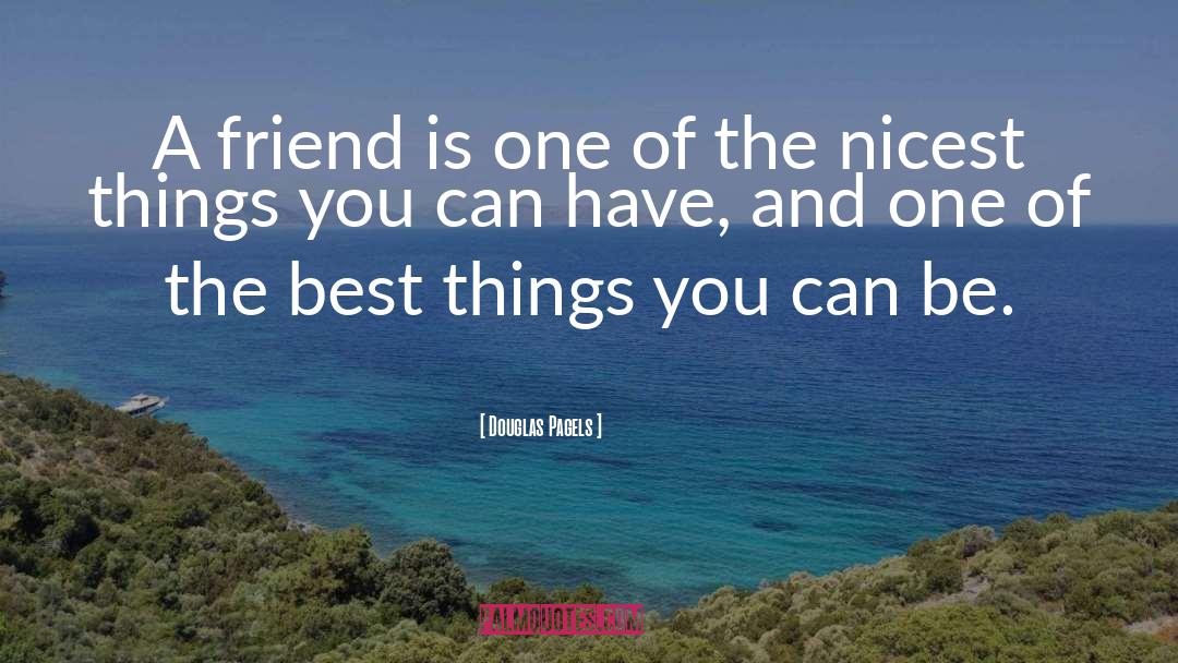 Missing Best Friends quotes by Douglas Pagels