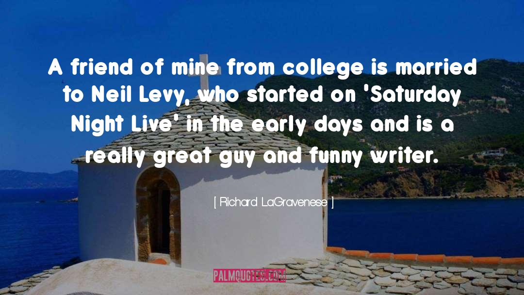 Missing College Days quotes by Richard LaGravenese