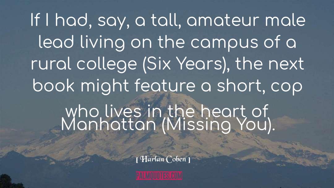 Missing College Days quotes by Harlan Coben