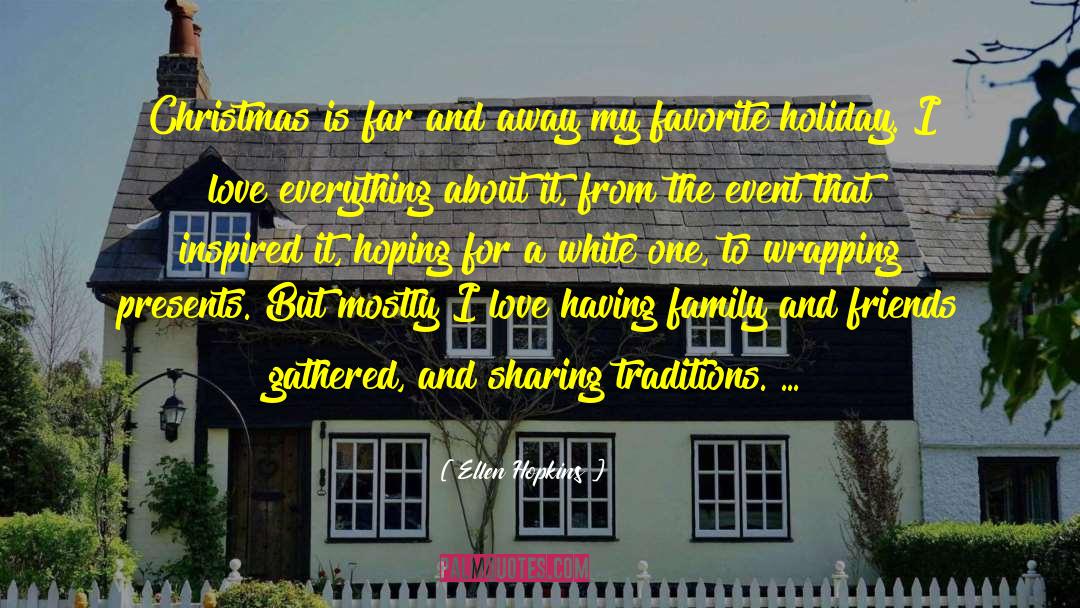 Missing Family For Christmas quotes by Ellen Hopkins