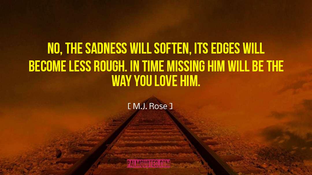 Missing Him quotes by M.J. Rose