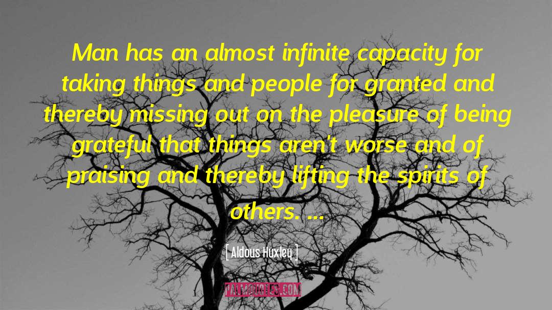 Missing It quotes by Aldous Huxley