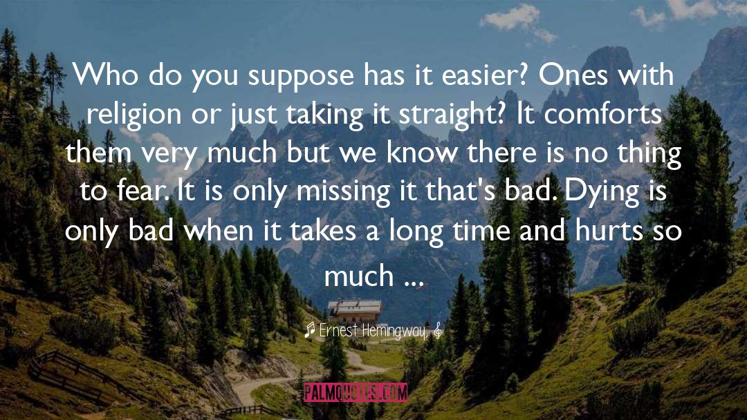 Missing It quotes by Ernest Hemingway,