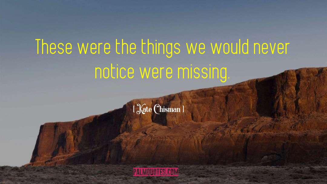 Missing It quotes by Kate Chisman