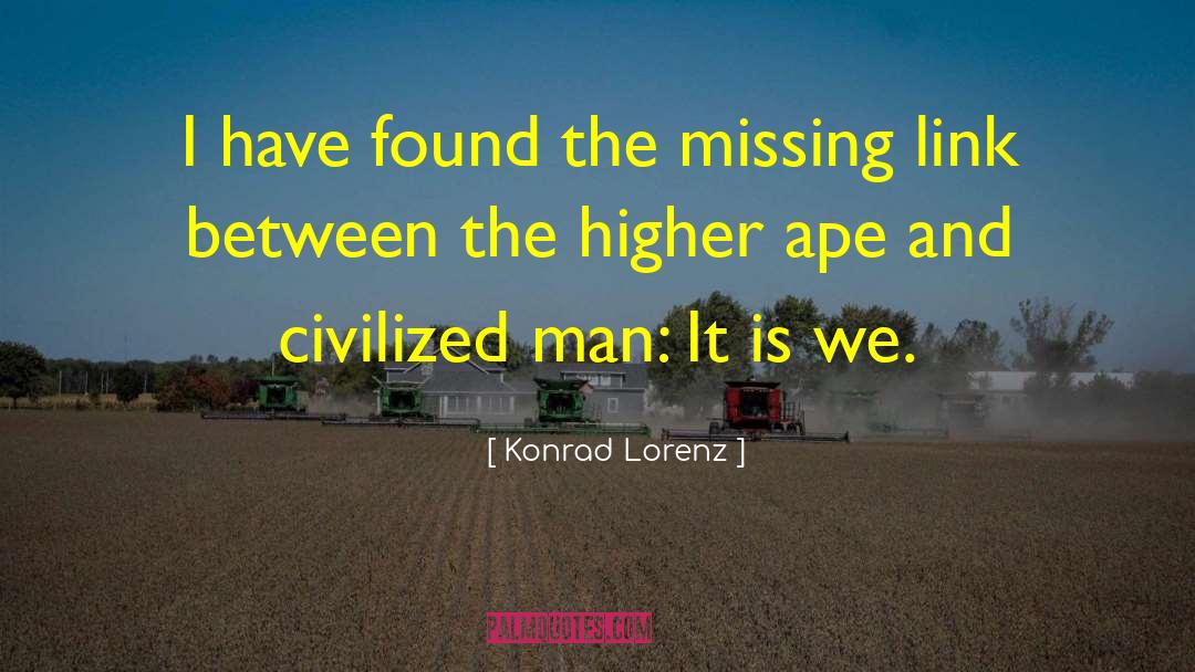 Missing Link quotes by Konrad Lorenz