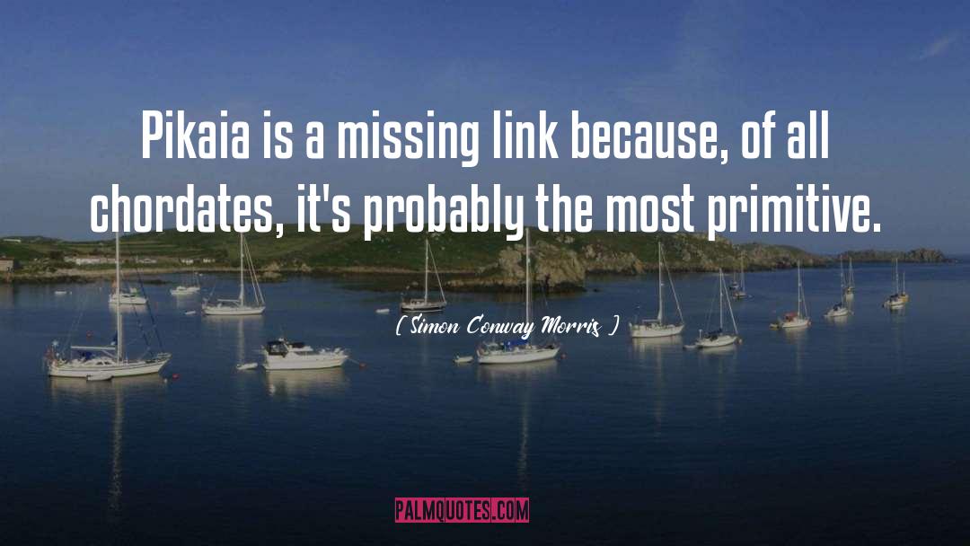Missing Link quotes by Simon Conway Morris