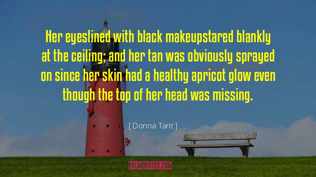 Missing Makeup quotes by Donna Tartt