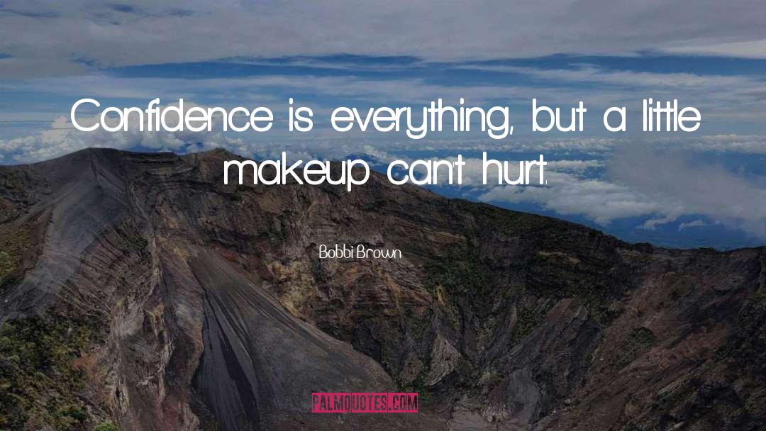 Missing Makeup quotes by Bobbi Brown