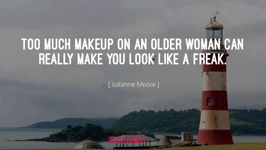 Missing Makeup quotes by Julianne Moore