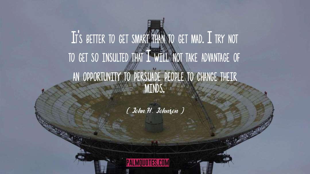 Missing Opportunity quotes by John H. Johnson