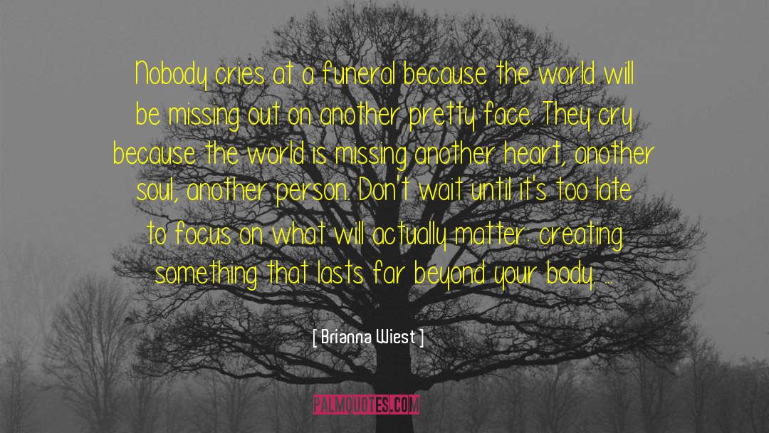 Missing Out quotes by Brianna Wiest