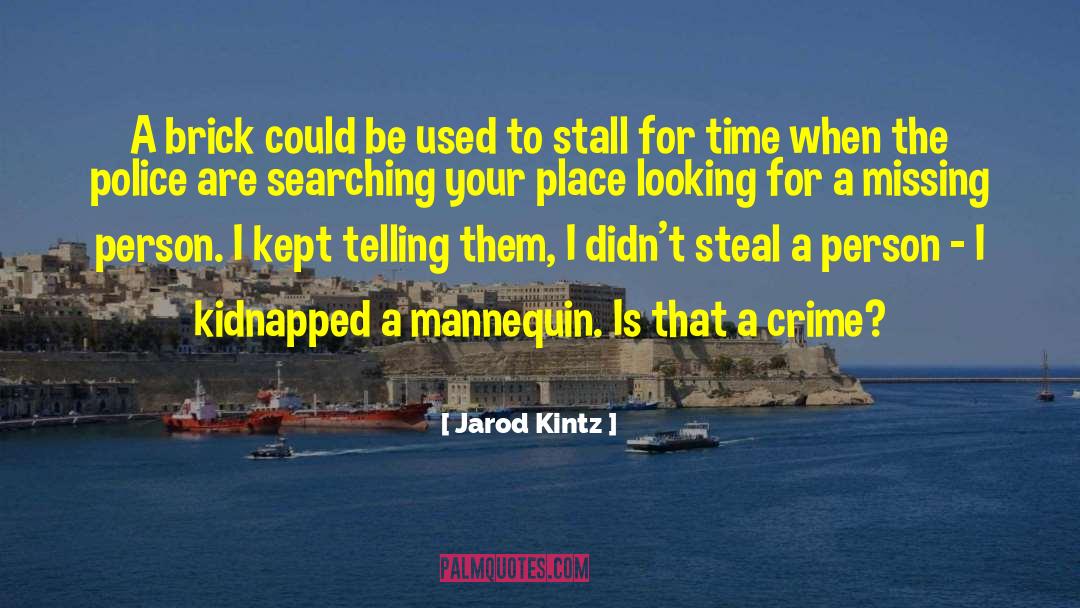 Missing Person quotes by Jarod Kintz