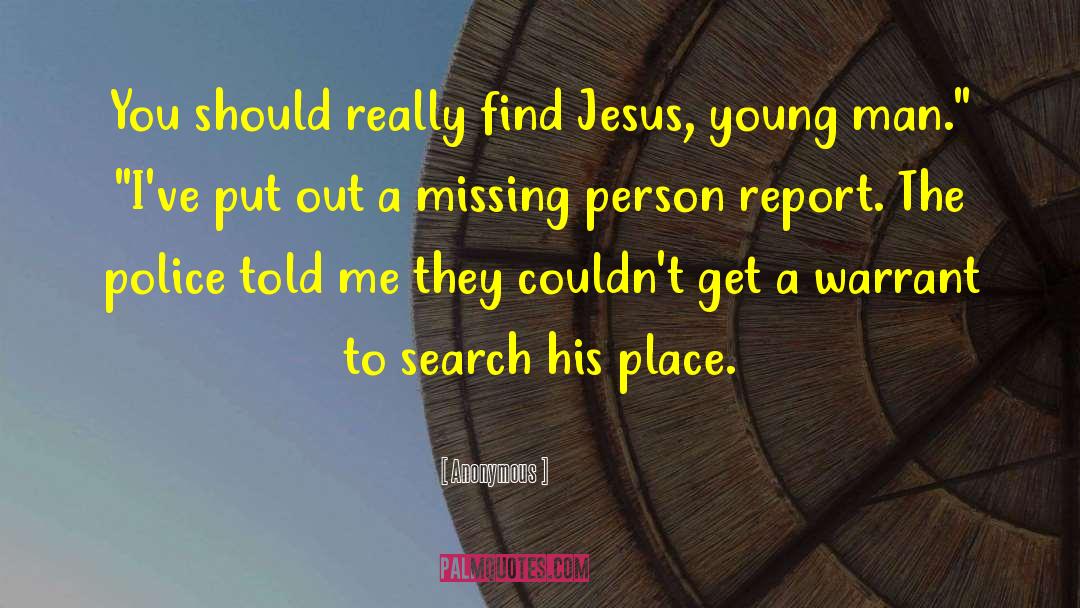 Missing Person quotes by Anonymous