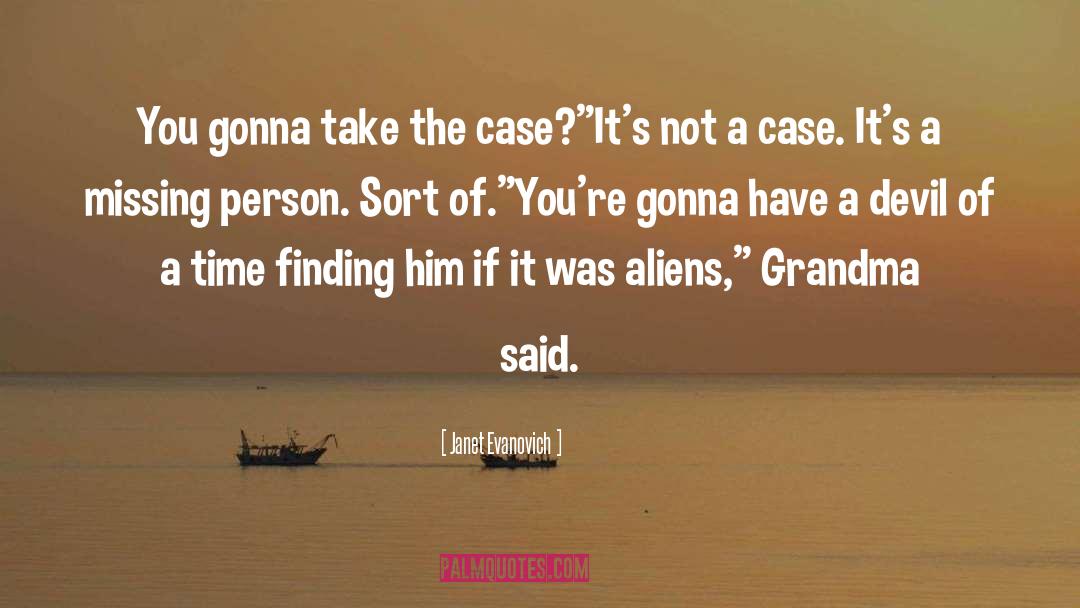 Missing Person quotes by Janet Evanovich