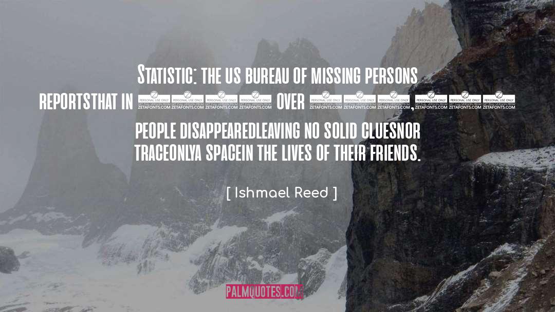 Missing Persons quotes by Ishmael Reed