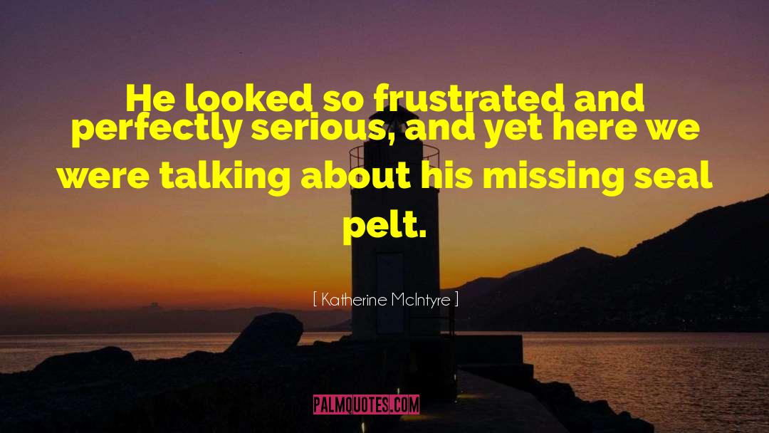 Missing Piece quotes by Katherine McIntyre