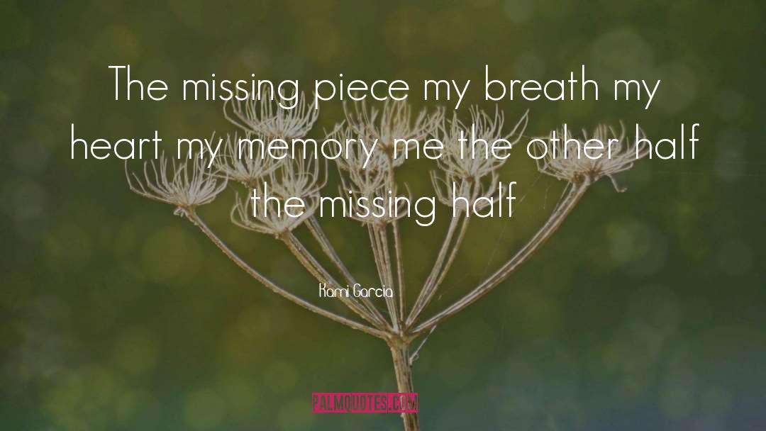 Missing Piece quotes by Kami Garcia