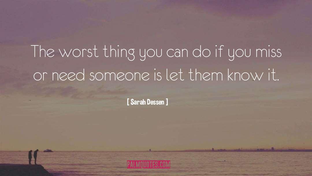 Missing Someone quotes by Sarah Dessen