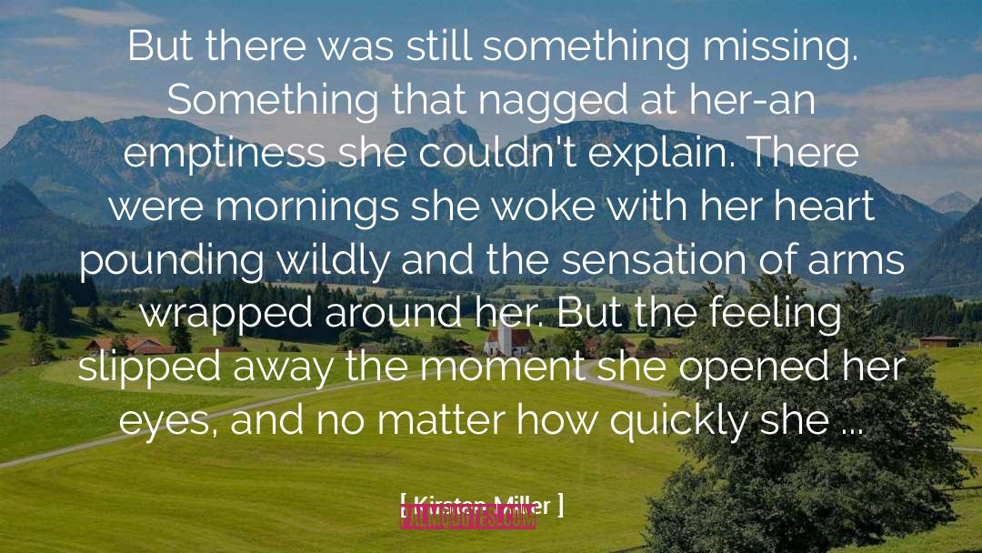 Missing Something quotes by Kirsten Miller
