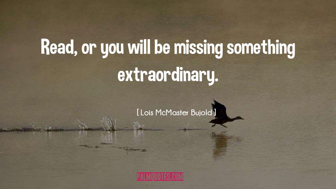 Missing Something quotes by Lois McMaster Bujold