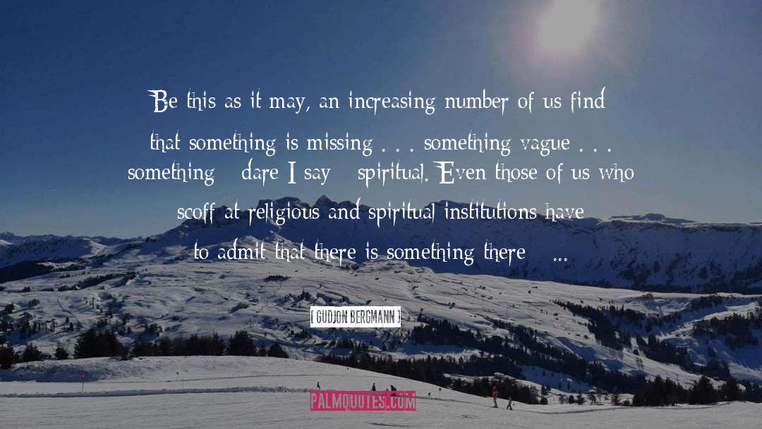 Missing Something quotes by Gudjon Bergmann