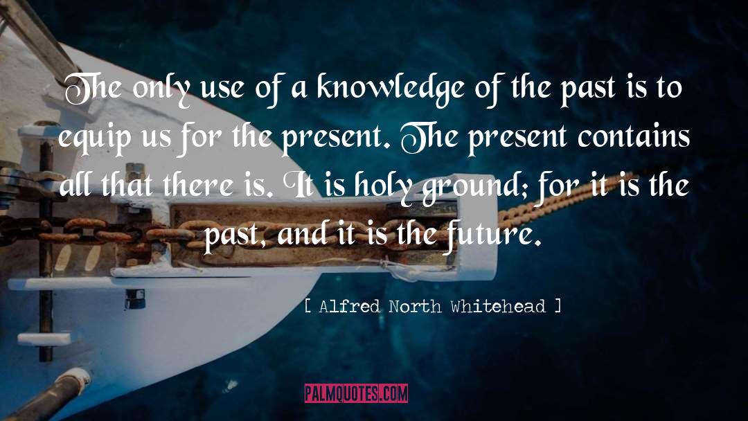 Missing The Future quotes by Alfred North Whitehead