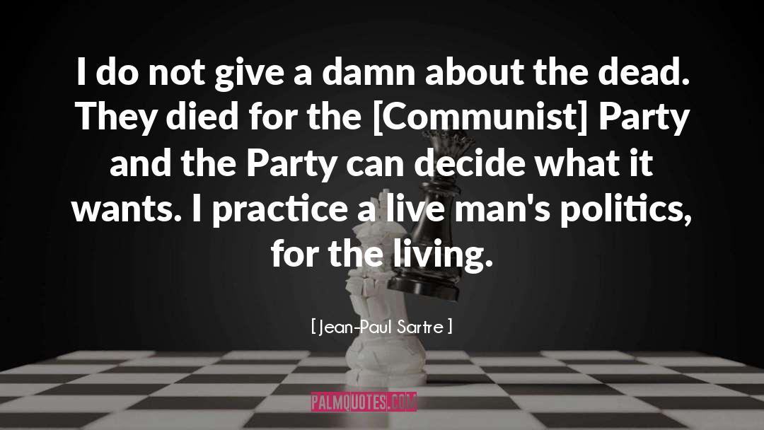 Missing The Party quotes by Jean-Paul Sartre