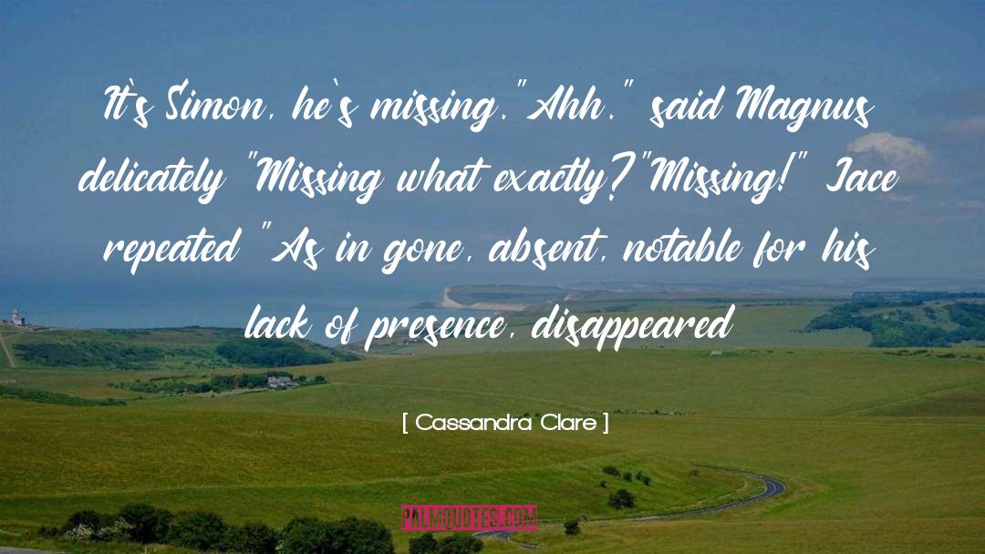 Missing You Friend Funny quotes by Cassandra Clare