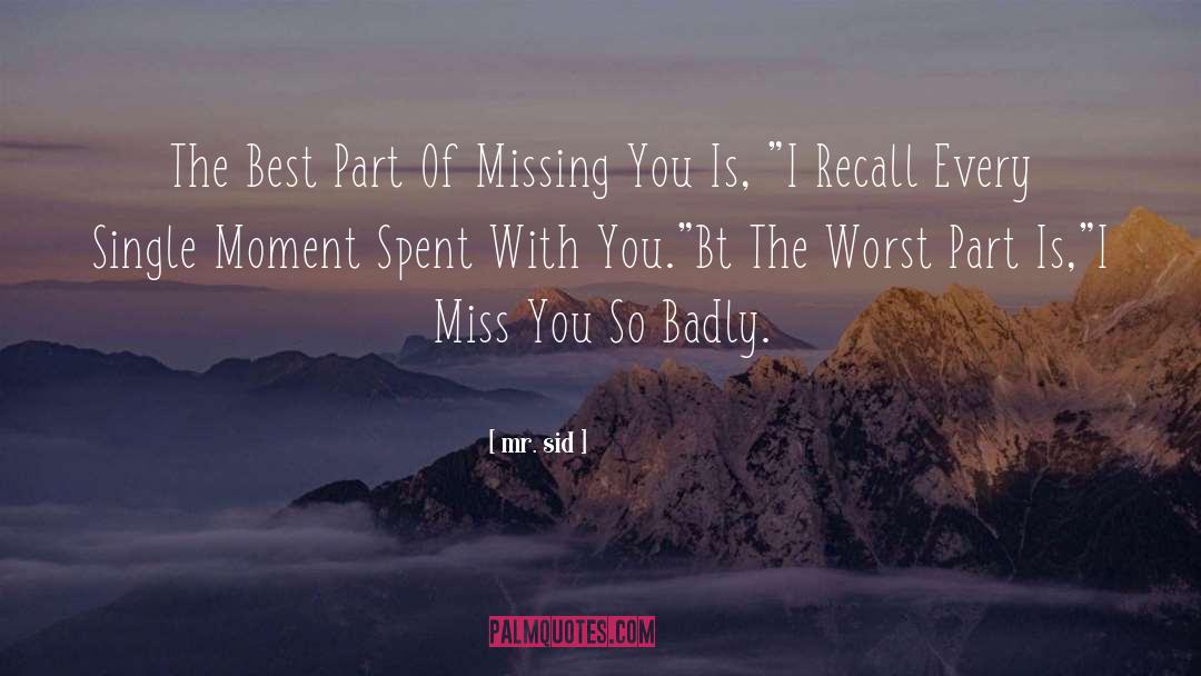 Missing You quotes by Mr. Sid