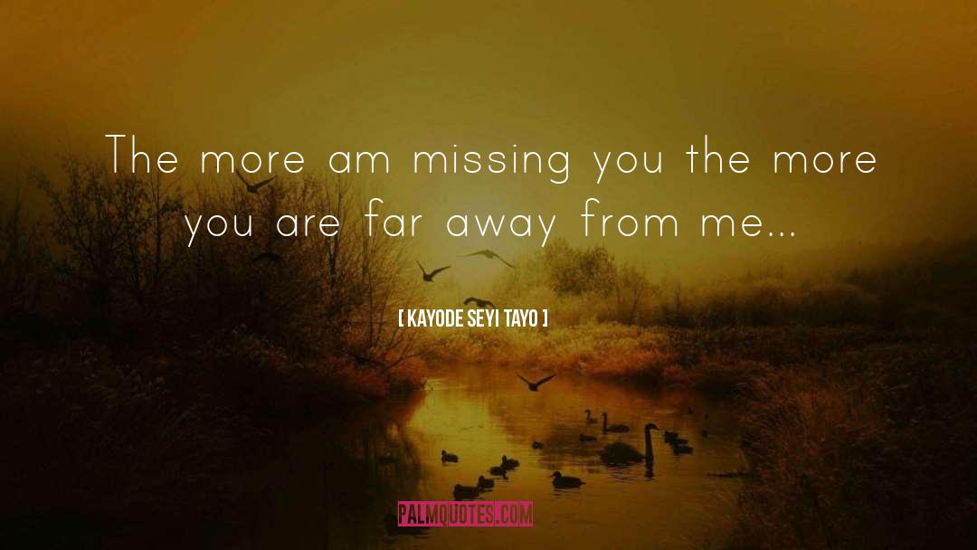 Missing You quotes by Kayode Seyi Tayo