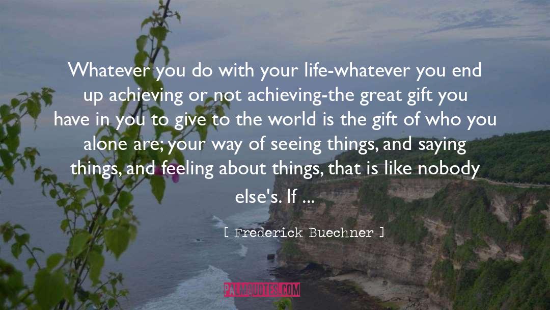 Missing Your Past Life quotes by Frederick Buechner