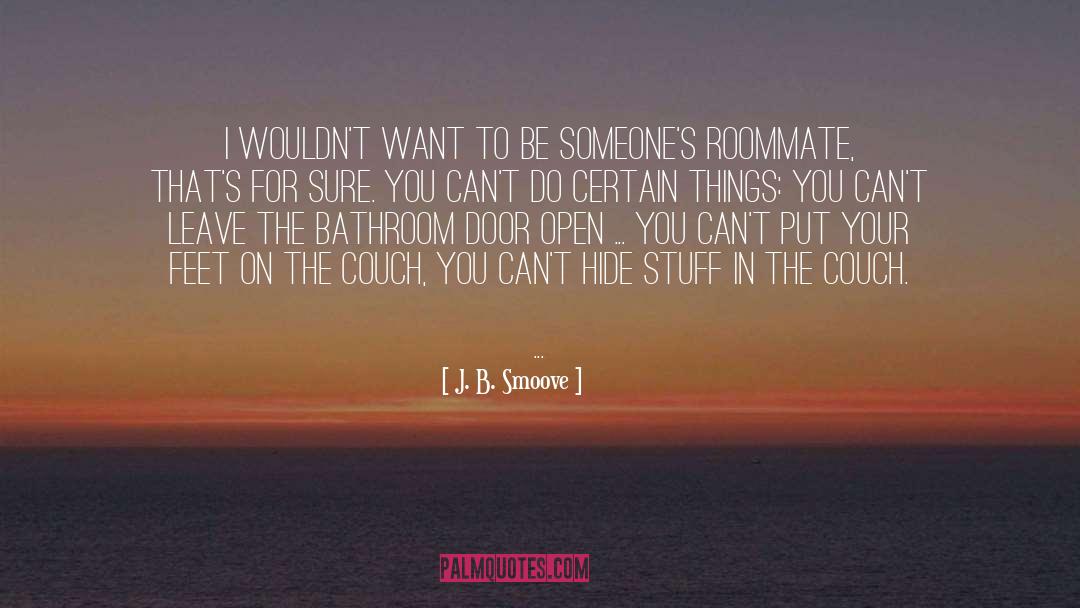 Missing Your Roommate quotes by J. B. Smoove