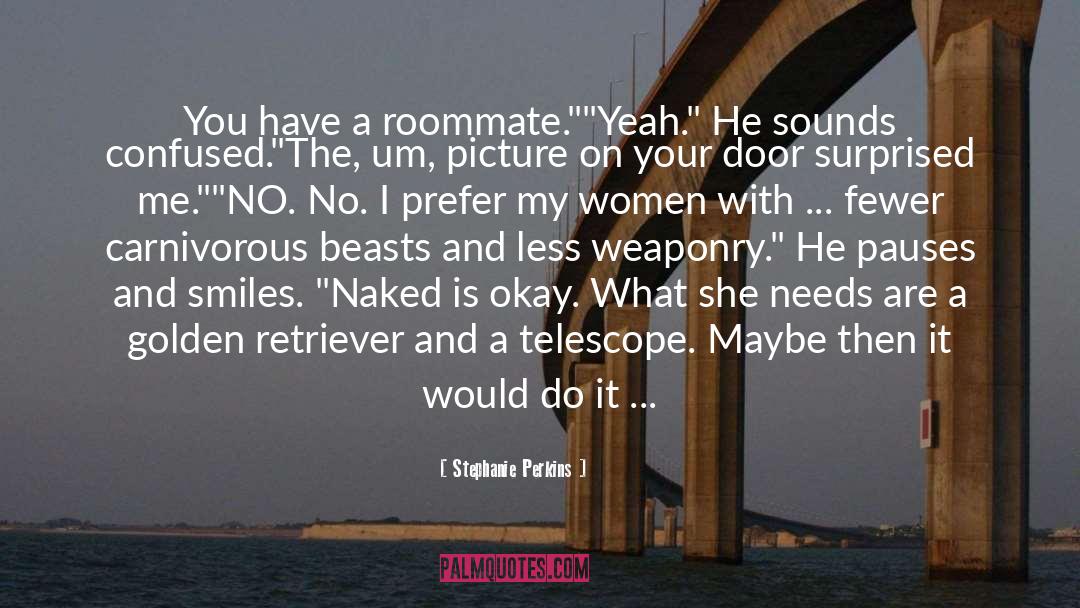 Missing Your Roommate quotes by Stephanie Perkins