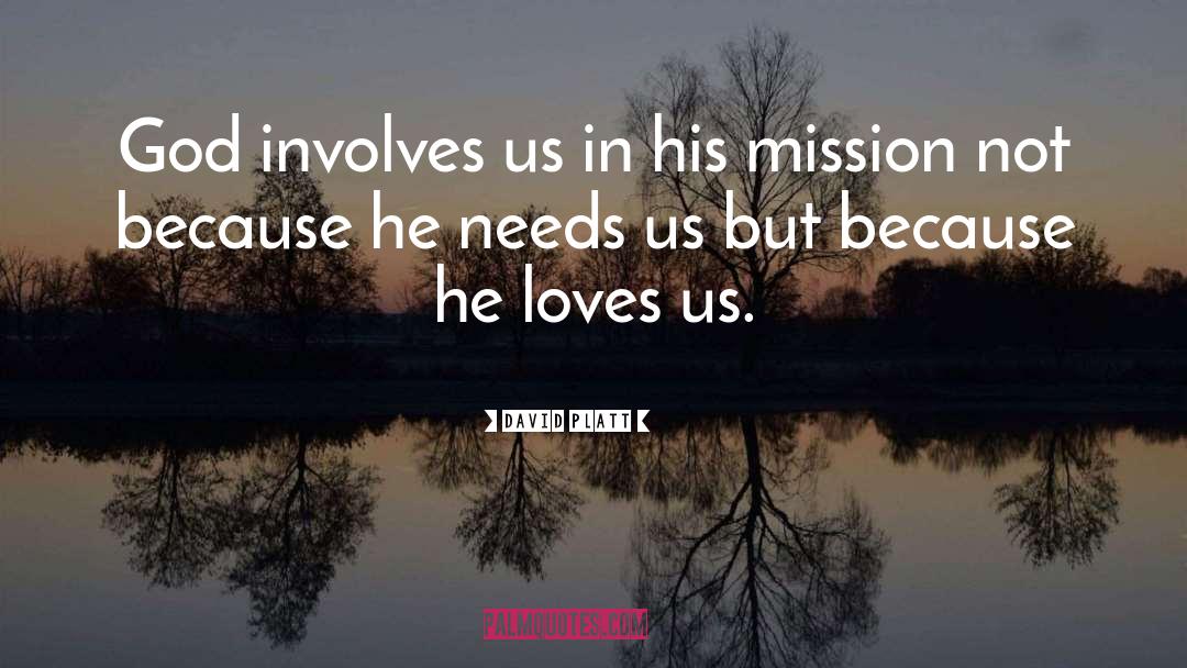 Mission Accomplished quotes by David Platt