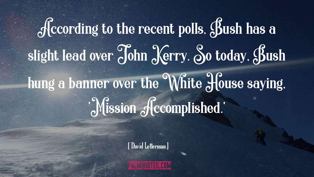 Mission Accomplished quotes by David Letterman
