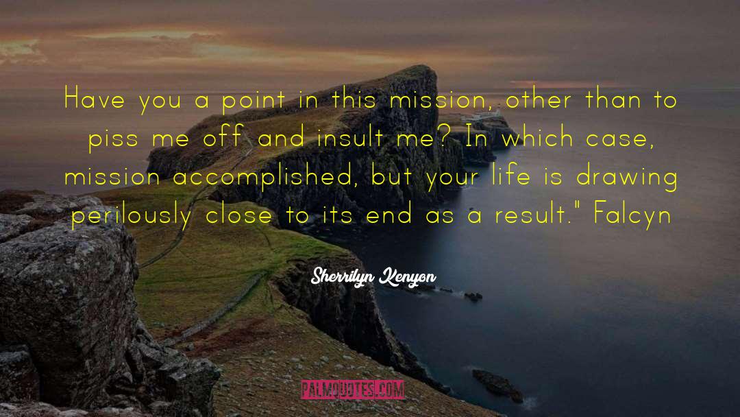 Mission Accomplished quotes by Sherrilyn Kenyon