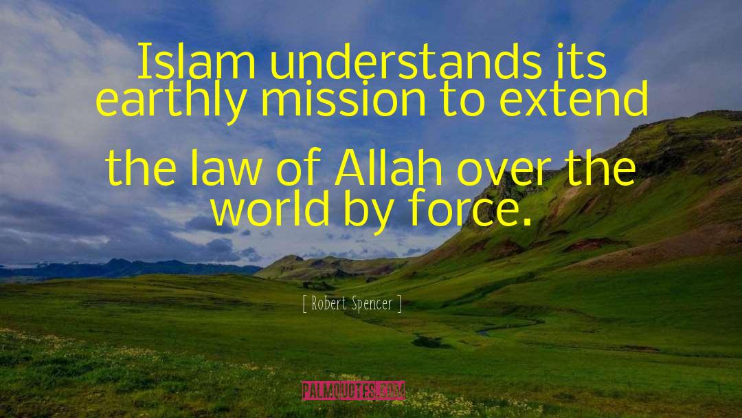 Mission Civilizatrice quotes by Robert Spencer