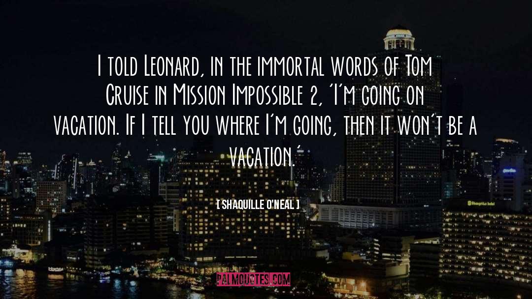 Mission Impossible quotes by Shaquille O'Neal