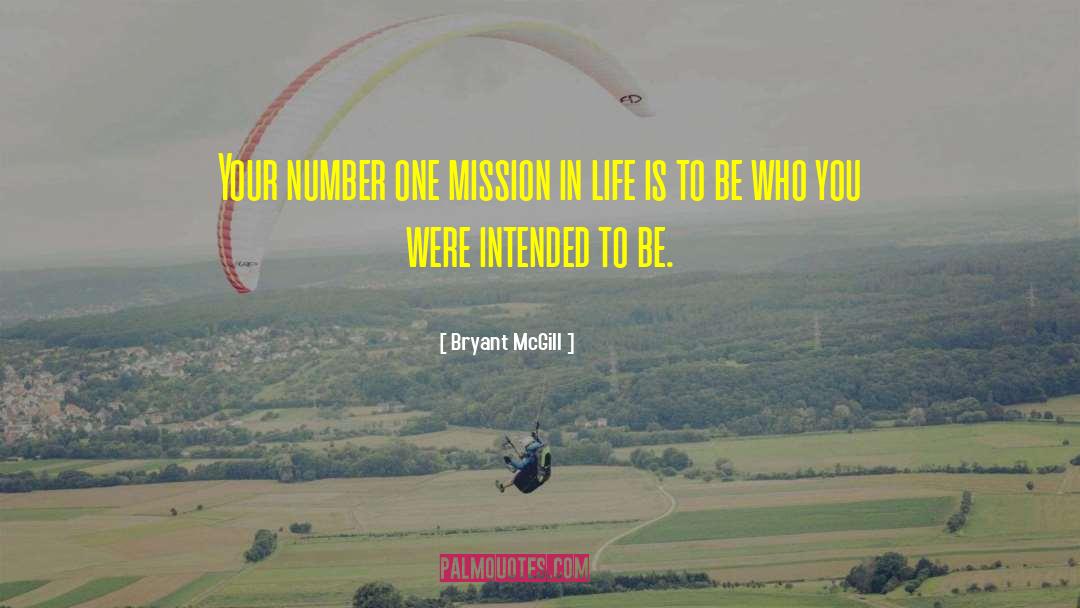 Mission In Life quotes by Bryant McGill