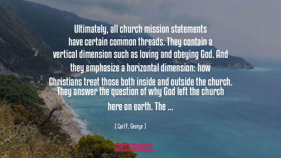 Mission Statement quotes by Carl F. George